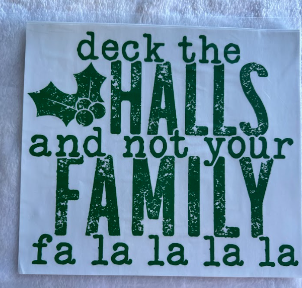 Deck the Halls - Not your Family