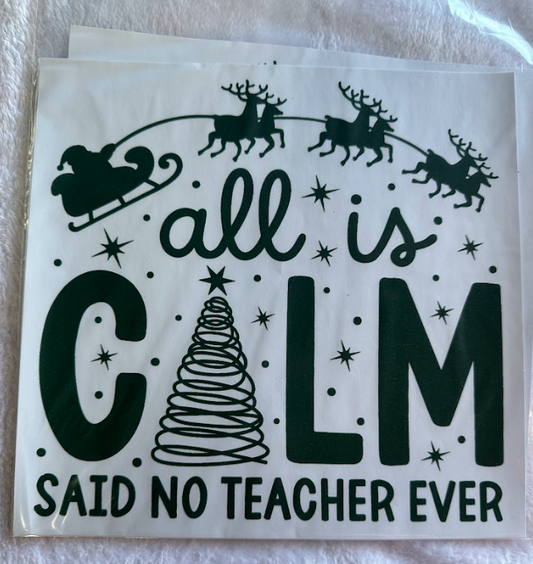 All is Calm Said No Teacher Ever