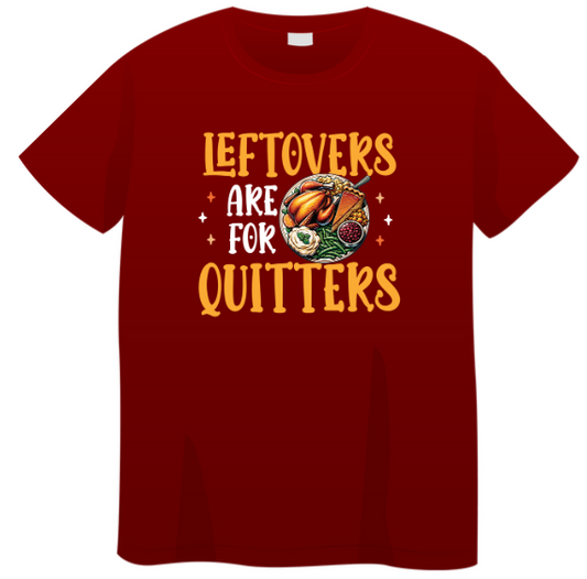 Left Overs Are For Quitters