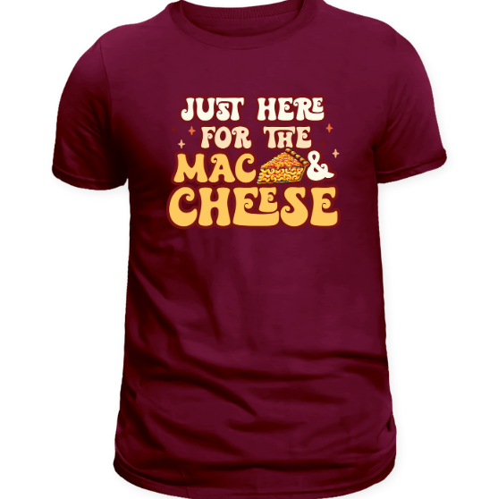 Just Here For The Mac & Cheese