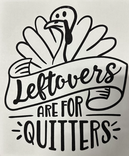 Leftovers Are For Quitters