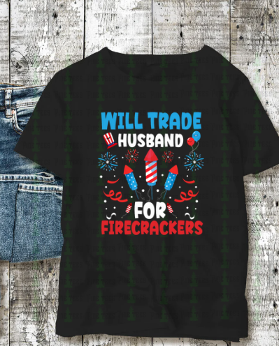 Will Trade Husband for Firecrackers